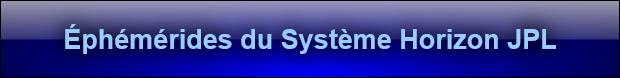 �ph�m�rides du Syst�me Horizon JPL