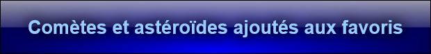 Com�tes et ast�ro�des ajout�s aux favoris